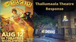 Thallumaala Theatre Response | AEC Cinemas  | Alappuzha
