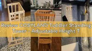 Review COSYLAND Toddler Standing Tower - Adjustable Height Toddler Kitchen Stool Helper - Kids Kitch