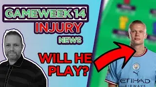 FPL Injuries | FPL Gameweek 14: Haaland Injury News & Premier League Injury Round-Up | FPL 2022/23