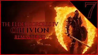 [ FIRST TIME PLAYING ] ELDER SCROLLS IV OBLIVION pt 7