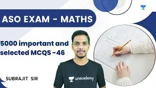 ASO - 5000 Important and Selected MCQs by Subrajit Sir | Part 46 | Unacademy OPSC Live