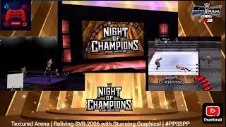 WWE Night of Champions | 2025 Textured Arena | Reliving SVR 2006 with Stunning Graphics! | #PPSSPP