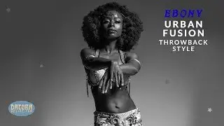 Urban Fusion!: Throwback Style Preview with Ebony