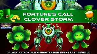 Final Boss Showdown! Fortune&rsquo;s Call Clover Storm Level 20 | Galaxy Attack Alien Shooter 🚀