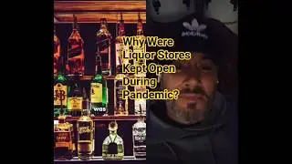 Why Were Liquor Stores Open During Pandemic?