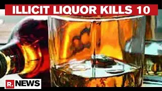 10 People Dead After Consuming Illicit Liquor In Madhya Pradesh's Morena District