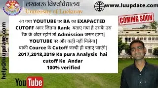 LU|UG|BA|Expected|CUTOFF|2021#lucknowuniversity