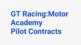 GT Racing:Motor Academy - Pilot Contracts