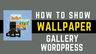 How to add Wordpress image gallery || wallpaper images
