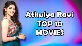Top 10 Movies of Athulya Ravi