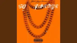 Go Harder (feat. D-JaySremm)