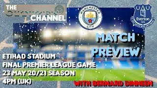 MANCHESTER CITY FAN CHANNEL. CITY V EVERTON MATCH PREVIEW. A TROPHY LIFT, BYE TO SERGIO & FANS BACK