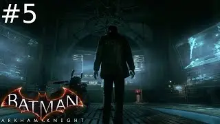 Batman Arkham Knight Playthrough Part 5