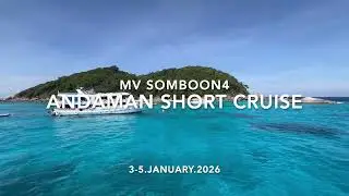 2026/1/3 - 1/5 NORTH ANDAMAN SHORT CRUISE MV SOMBOON4