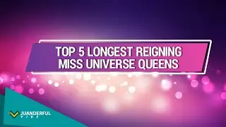 Top 5 Longest Reigning Miss Universe