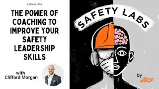 The Power of Coaching To Improve Your Safety Leadership Skills -- Ep. 46