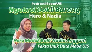 Podcast #SobatUIS |  Hero Medok Bali? Nadia Anggun! Obrolan Seru Duta Maba UIS