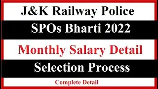 J&K Railway Police SPOs Salary, Selection Process 2022 || GRP SPOs Recruitment