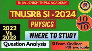 tnusrb si physics where to study | tnusrb si 2023 science question paper analysis | @INBAJENISH