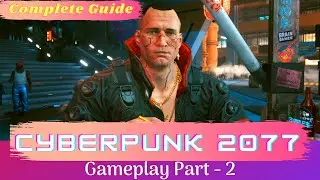 CyberPunk  2077 - Part 2  Gameplay Walkthrough | Cyberpunk Free Roam City | Krewpoint