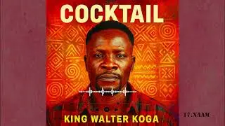 17  NAAM BY KING WALTER KOGA