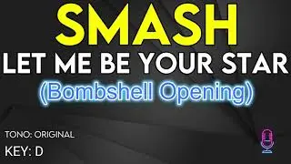 Smash - Let Me Be Your Star (Bombshell Opening) - Karaoke Instrumental