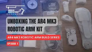 Unboxing Robotic Arm Mechanical Kit - Episode 1 - AR4 Mk3 Robotic Arm Build Series