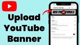 How To Upload YouTube Banner On iPhone - Full Guide
