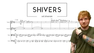 SHIVERS - Ed Sheeran | String Quartet Sheet Music