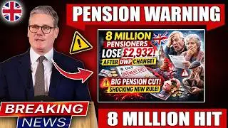 BREAKING UK Pension News &mdash; 8 Million State Pensioners Hit by &pound;2,932 Cut &mdash; DWP Rule Change Explained