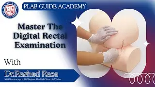 Essential Guide to Digital Rectal Examination | PLAB 2 Preparation #PLABGuideAcademy