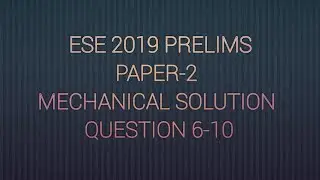 ESE 2019 PRELIMS PAPER-2 MECHANICAL DETAIL SOLUTION