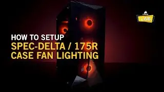 How To Set Up CORSAIR SPEC-DELTA & 175R Case Fan Lighting