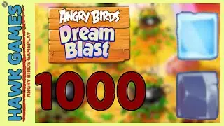Angry Birds Dream Blast Level 1000 Extreme - Walkthrough, No Boosters