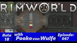 RimWorld Beta 18 - Dead Bugs - Ep 067 -with Pooko von Wulfe
