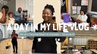 Vlog- A Day in the Life of a Teacher in Canada 🇨🇦 | Mum of 2 | Realistic Morning- Evening Routine