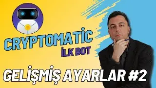 CryptoMatic Bot ile Pasif Gelir Kazanmak | Gelişmiş Ayarlar #2