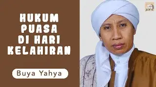 Hukum Puasa di Hari Lahir, Haram? - Buya Yahya