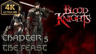 Blood Knights Gameplay Walkthrough Chapter 5 - No Commentary [4k]