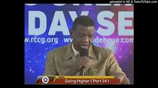 Audio - Going Higher Part 14 - Pastor EA Adeboye