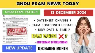 Gndu Exam News Today 😱 13 December 2024 Exam Update ✍️ Datesheet | Admit Card | Gndu Latest Update