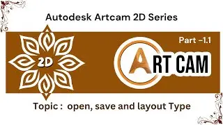 Artcam Tutorial Basic Part 1.1 | Beginner’s Guide | How to open, save and layout | Digital Effect