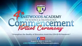 EASTWOODS Academy 4th Commencement Virtual Ceremony | CLASS OF 2021 | Full Replay