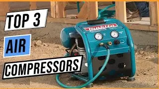 ✅Best Air Compressors for Contractors | Top 3 Air Compressors Review