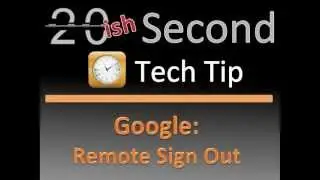 Tip - Google Remote Sign Out