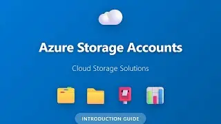 Azure Storage Accounts Tutorial: Complete Guide to Cloud Storage Services for Beginners