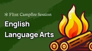 Campfire Session &ndash; English Language Arts