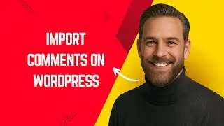 How to Import Comments on WordPress &ndash; Simple WordPress Tutorial for Beginners