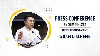 Press Conference by Chief Minister Dr Pramod Sawant | G RAM G Scheme