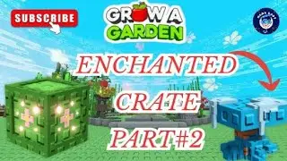 Roblox Grow a Garden | Enchanted Crate | Fairy Event Update | New Crate | Fairy Reward | Part 2 